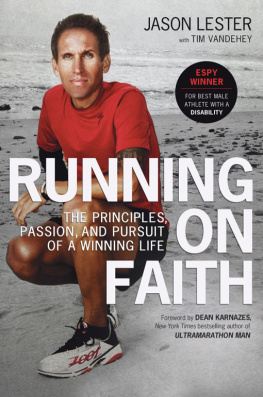 Jason Lester - Running on Faith: The Principles, Passion, and Pursuit of a Winning Life