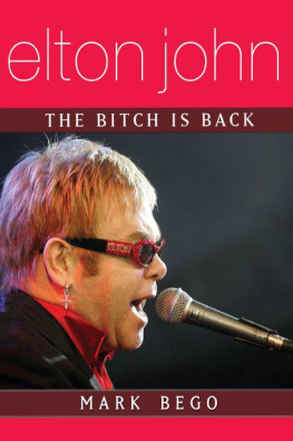 Mark Bego - Elton John: The Bitch Is Back