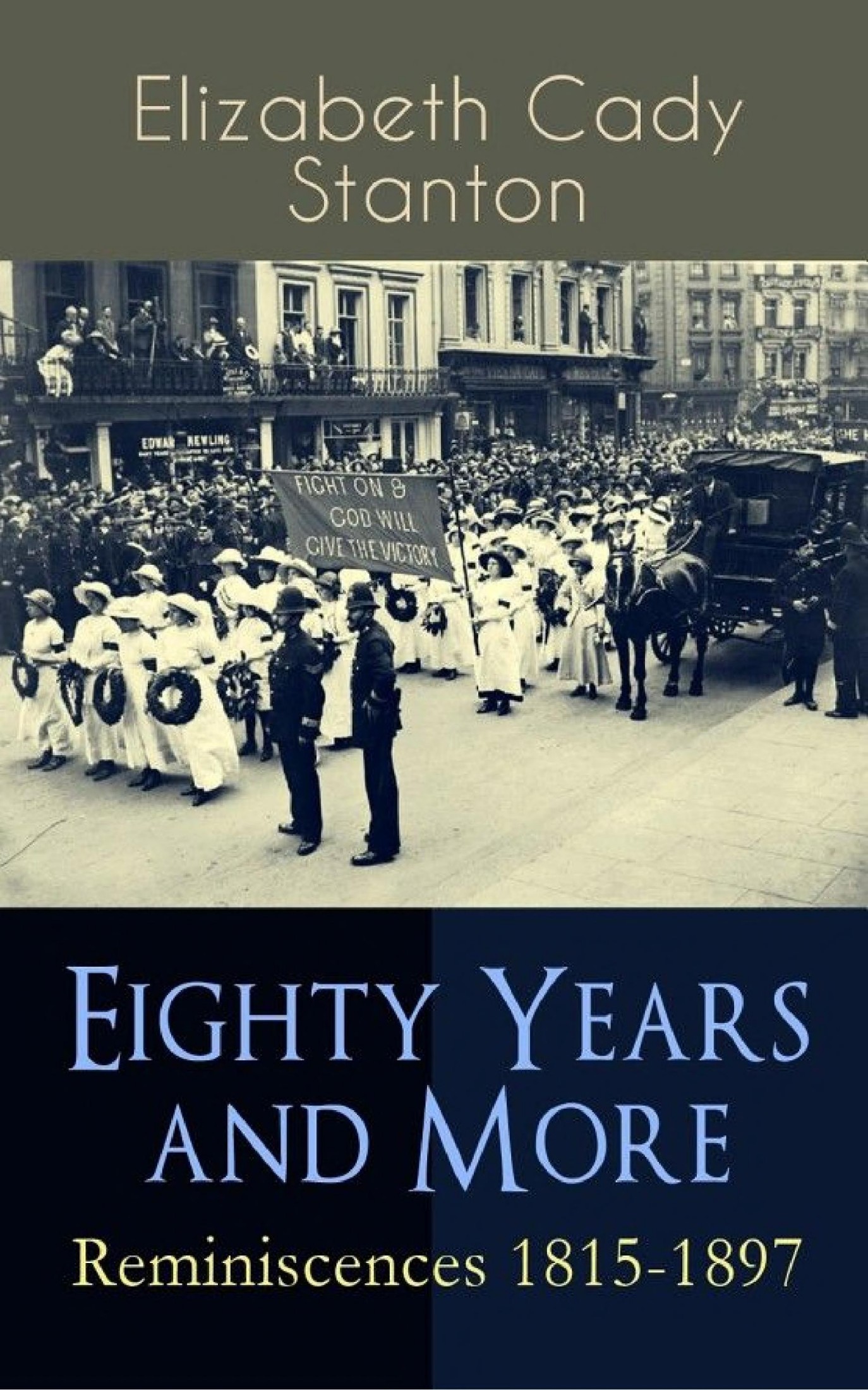 EIGHTY YEARS AND MORE -REMINISCENCES 1815-1897 BY ELIZABETH CADY STANTON First - photo 1