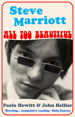 Paolo Hewitt - Steve Marriott: All Too Beautiful