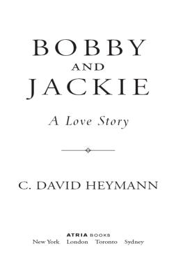 C. David Heymann Bobby and Jackie: A Love Story