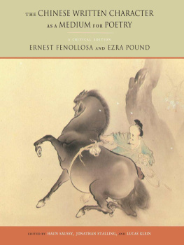 Ezra Pound - The Chinese Written Character as a Medium for Poetry:A Critical Edition