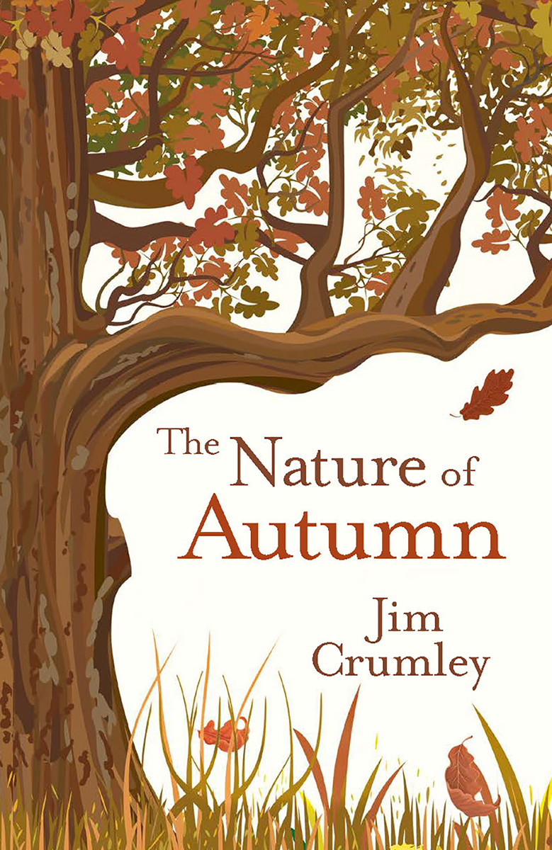 Praise for Jim Crumleys writing Crumley conveys the wonder of the natural - photo 1