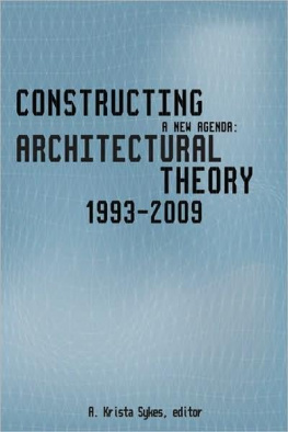 A. Krista Sykes - Constructing a New Agenda: Architectural Theory 1993-2009