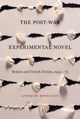 Andrew Hodgson The Post-War Experimental Novel: British and French Fiction, 1945-75