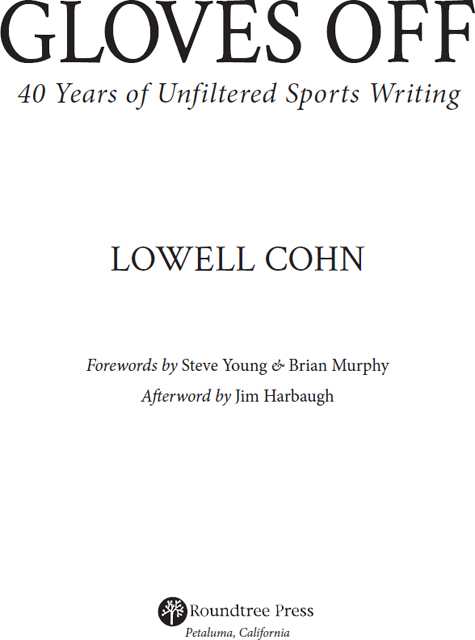 For Robert Cohn my brother 19412018 FOREWORD BY STEVE YOUNG L OWELL COHN WAS - photo 2