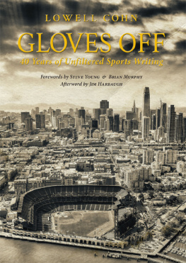 Lowell Cohn - Gloves Off: 40 Years of Unfiltered Sports Writing