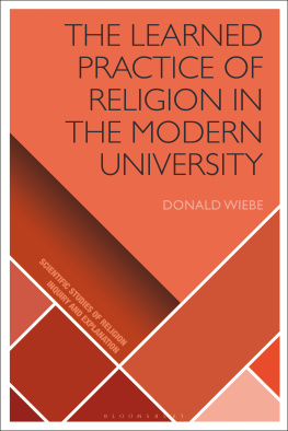 Donald Wiebe - Learned Practice of Religion in the Modern University