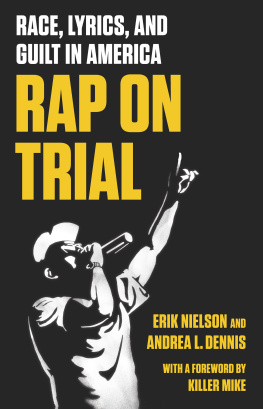 Erik Nielson - Rap on Trial: Race, Lyrics, and Guilt in America