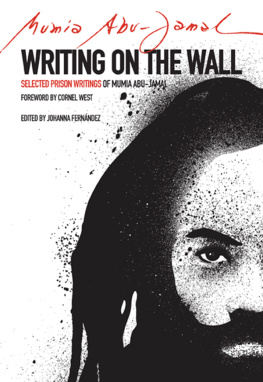 Mumia Abu Jamal - Writing on the Wall: Selected Prison Writings of Mumia Abu-Jamal