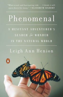 Leigh Ann Henion - Phenomenal : A Hesitant Adventurers Search for Wonder in the Natural World