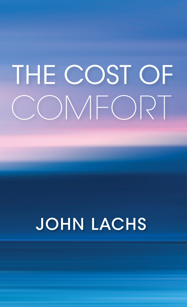 THE COST OF COMFORT AMERICAN PHILOSOPHY John J Stuhr editor Editorial Board - photo 1