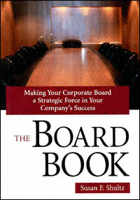 title The Board Book Making Your Corporate Board a Strategic Force in - photo 1