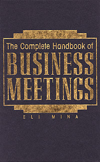 title The Complete Handbook of Business Meetings author Mina Eli - photo 1