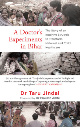 Dr Taru Jindal - A Doctors Experiments in Bihar