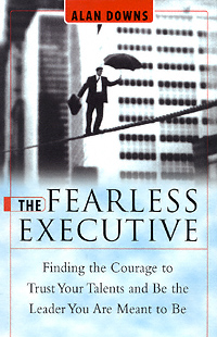 title The Fearless Executive Finding the Courage to Trust Your Talents - photo 1