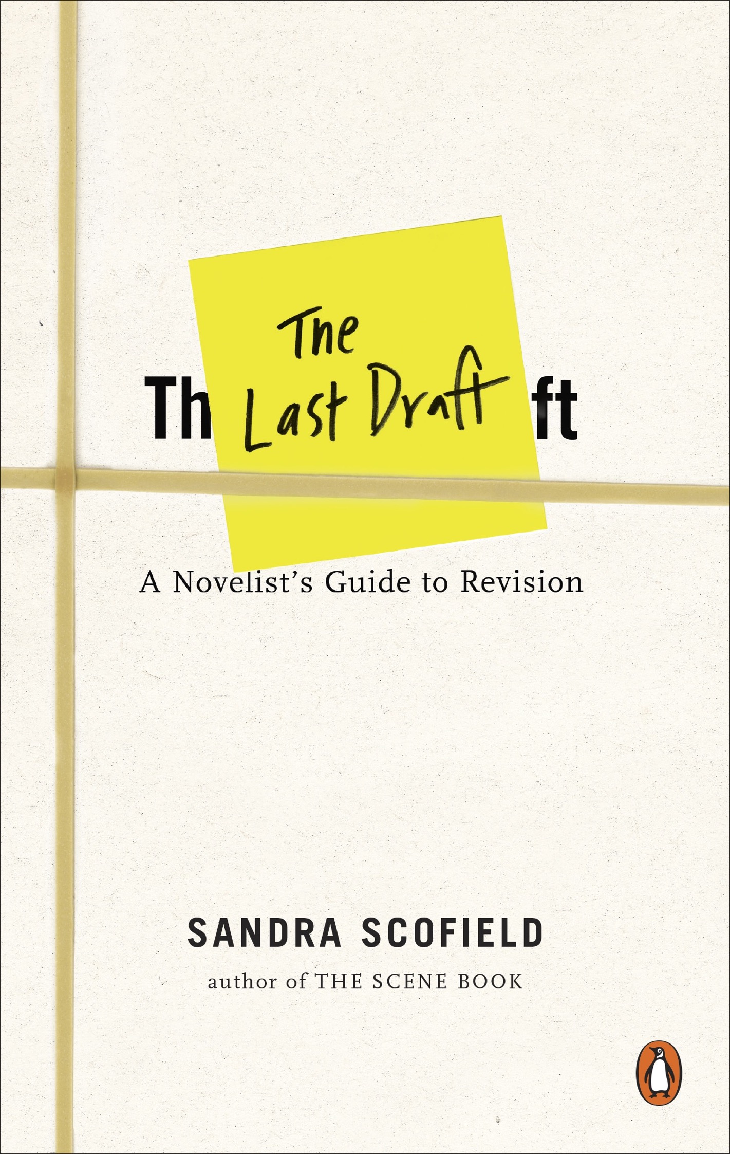 PENGUIN BOOKS THE LAST DRAFT Sandra Scofield is the author of seven novels - photo 1