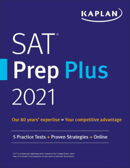 Kaplan Test Prep SAT Prep Plus 2021: 5 Practice Tests + Proven Strategies + Online