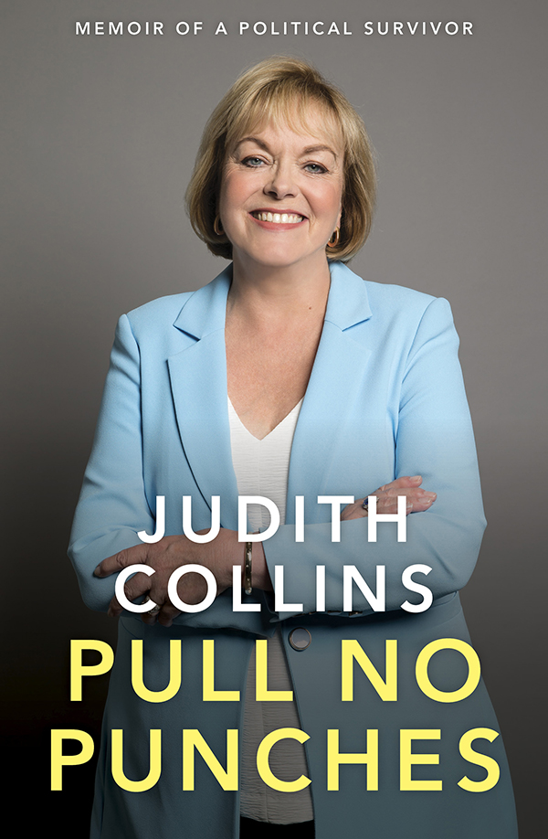 First published in 2020 Text Judith Collins 2020 All rights reserved No part - photo 1