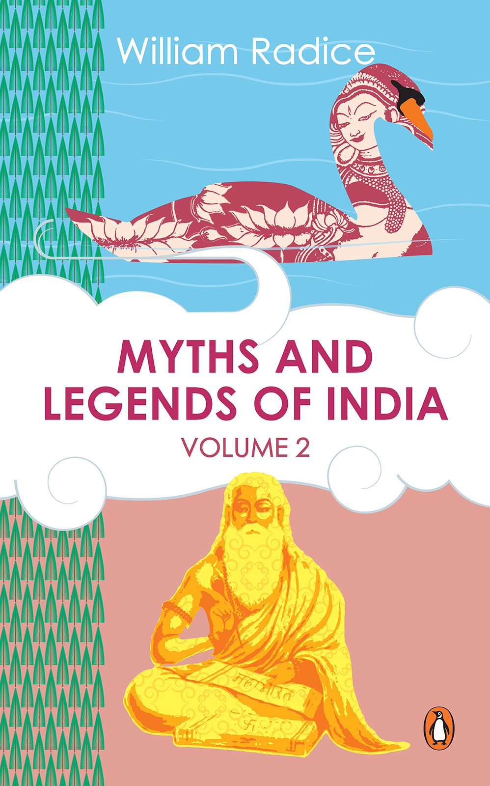 WILLIAM RADICE MYTHS AND LEGENDS OF INDIA VOLUME 2 - photo 1