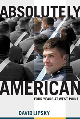 David Lipsky - Absolutely American: Four Years at West Point