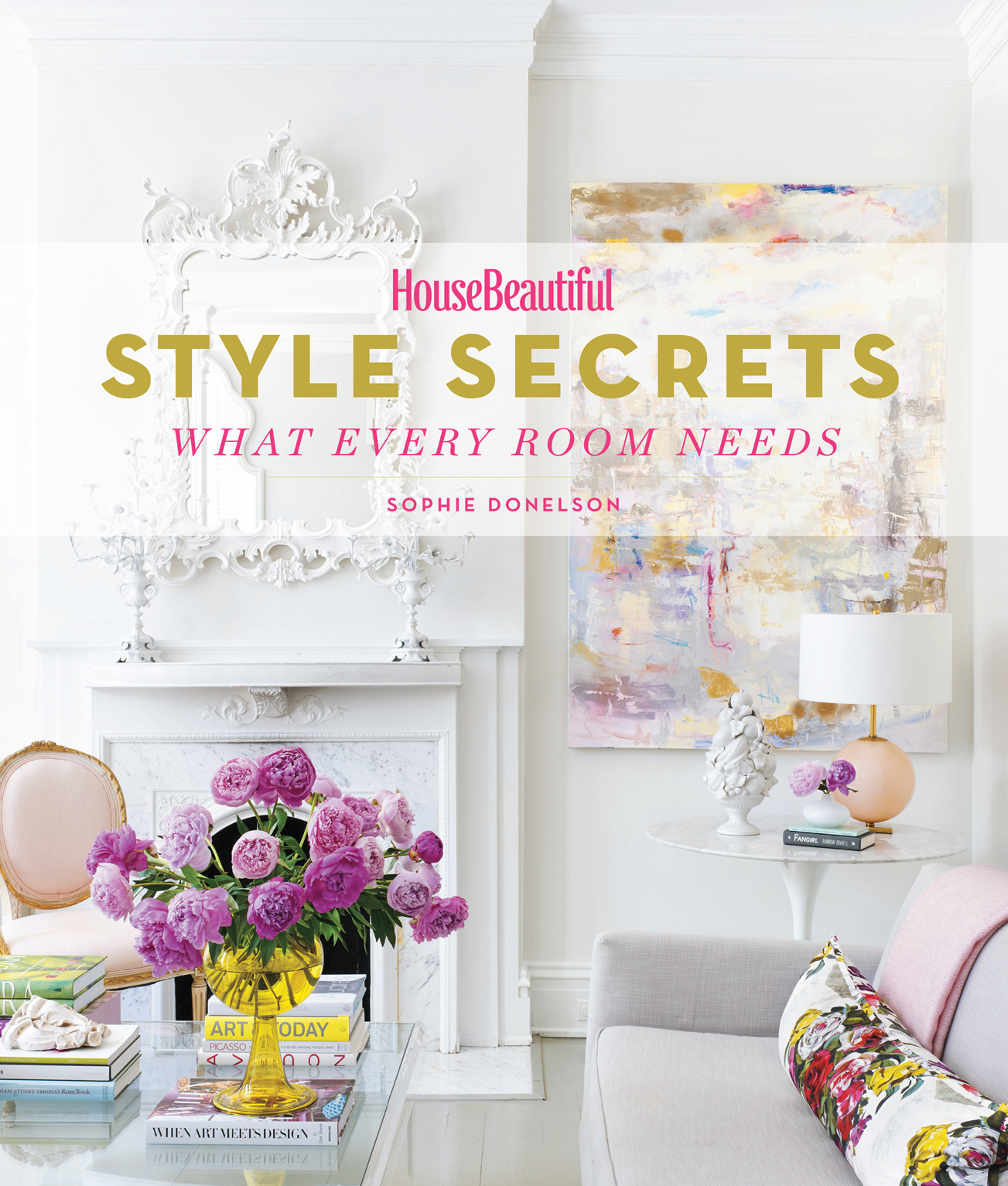 House Beautiful Style Secrets What Every Room Needs - photo 1