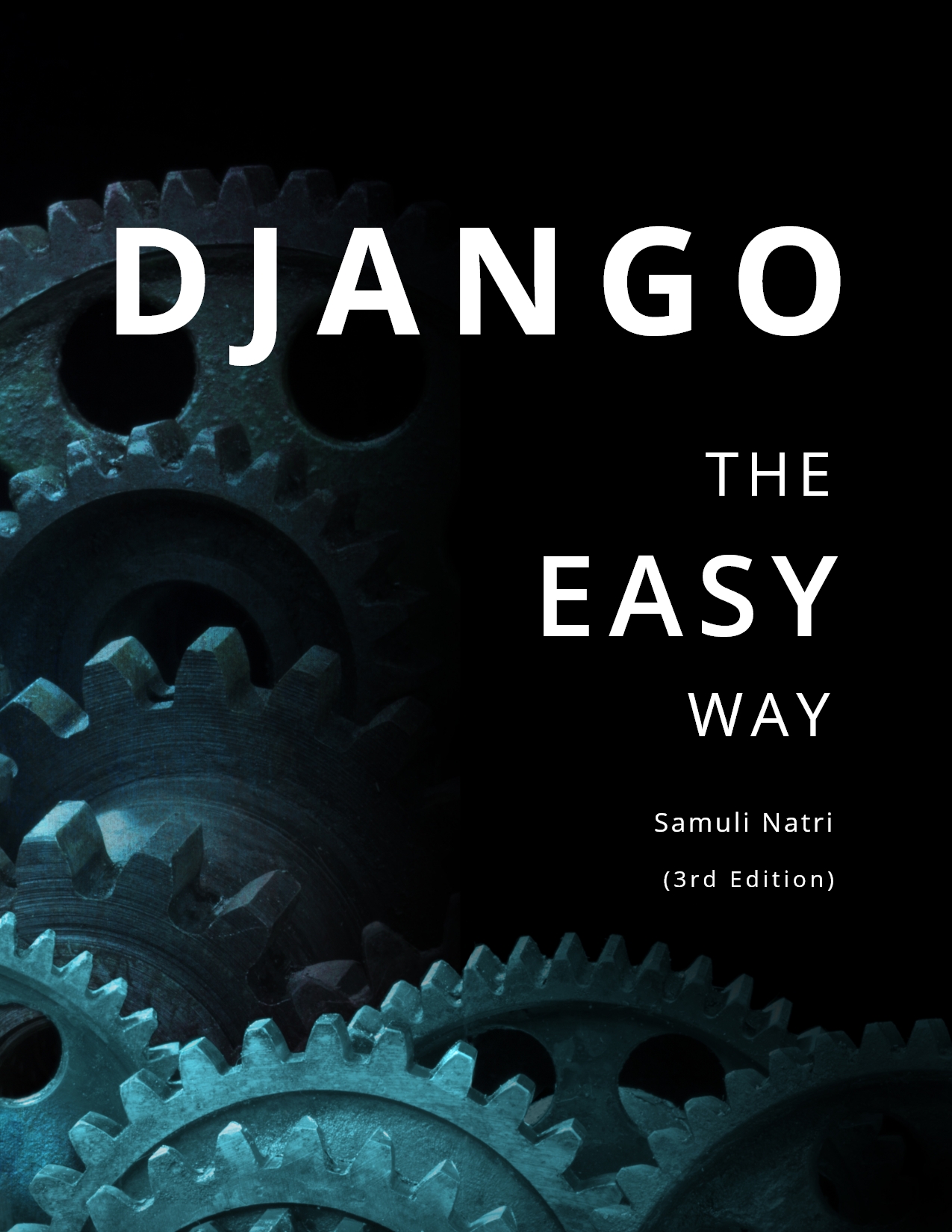 Django - The Easy Way 3rd Edition How to build and deploy web applications - photo 1