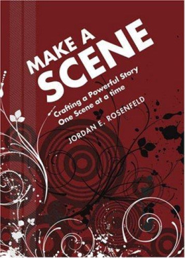 Jordan E. Rosenfeld - Make a Scene: Crafting a Powerful Story One Scene at a Time
