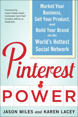 Jason Miles - Pinterest Power: Market Your Business, Sell Your Product, and Build Your Brand on the Worlds Hottest Social Network