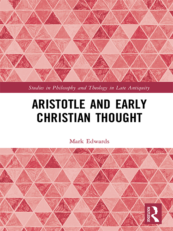 Aristotle and Early Christian Thought In studies of early Christian thought - photo 1