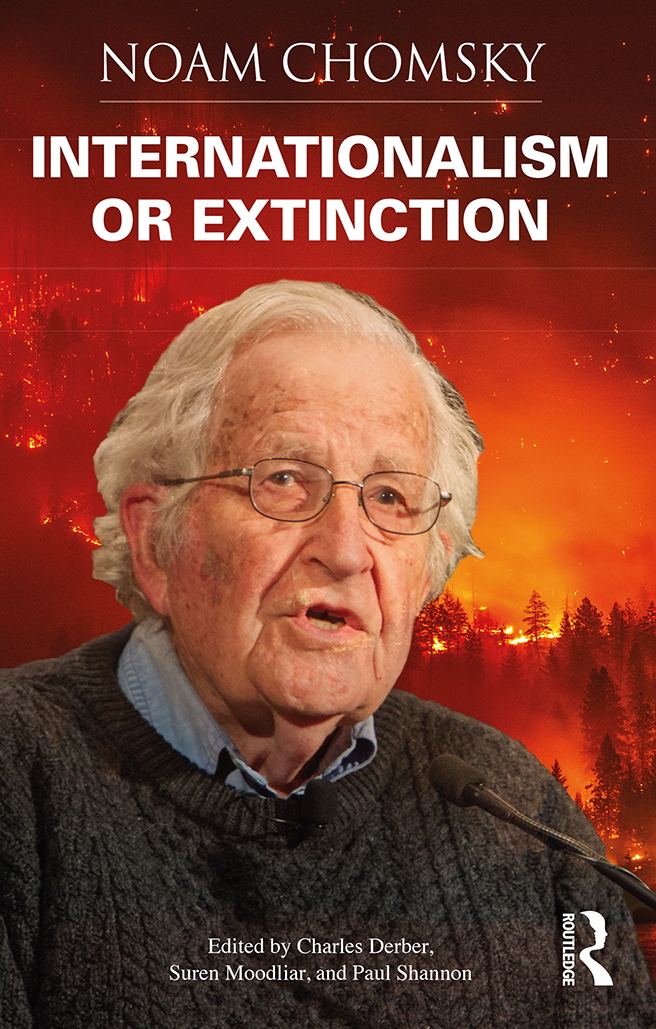 No one but Noam Chomsky so passionately links the twin man-made threats to - photo 1