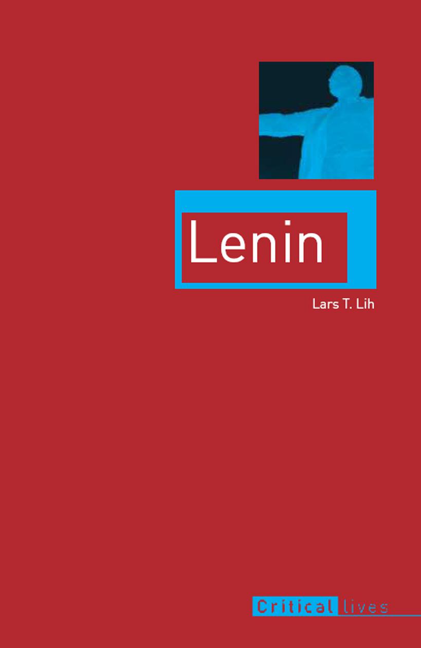 Lenin Titles in the series Critical Lives present the work of leading - photo 1