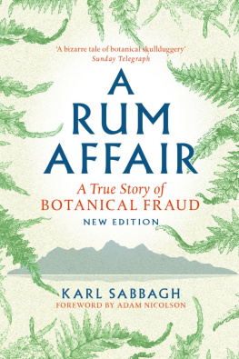 Karl Sabbagh - A Rum Affair: A True Story of Botanical Fraud
