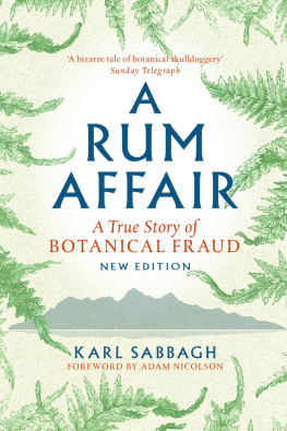 Karl Sabbagh A Rum Affair: A True Story of Botanical Fraud