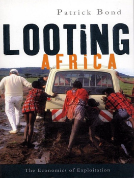 Patrick Bond - Looting Africa: The Economics of Exploitation
