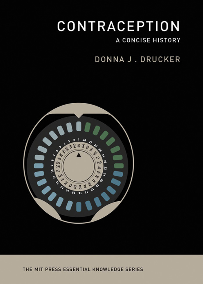 Contraception The MIT Press Essential Knowledge Series A complete list of the - photo 1