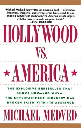 Michael Medved Hollywood vs. America: Popular Culture and the War on Tradition