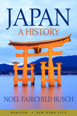 Noel Fairchild Busch - Japan: A History