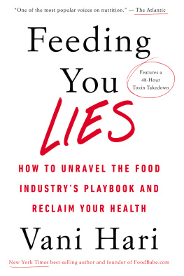 Vani Hari - Feeding You Lies: How to Unravel the Food Industry’s Playbook and Reclaim Your Health