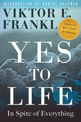 Viktor E. Frankl Yes to Life: In Spite of Everything