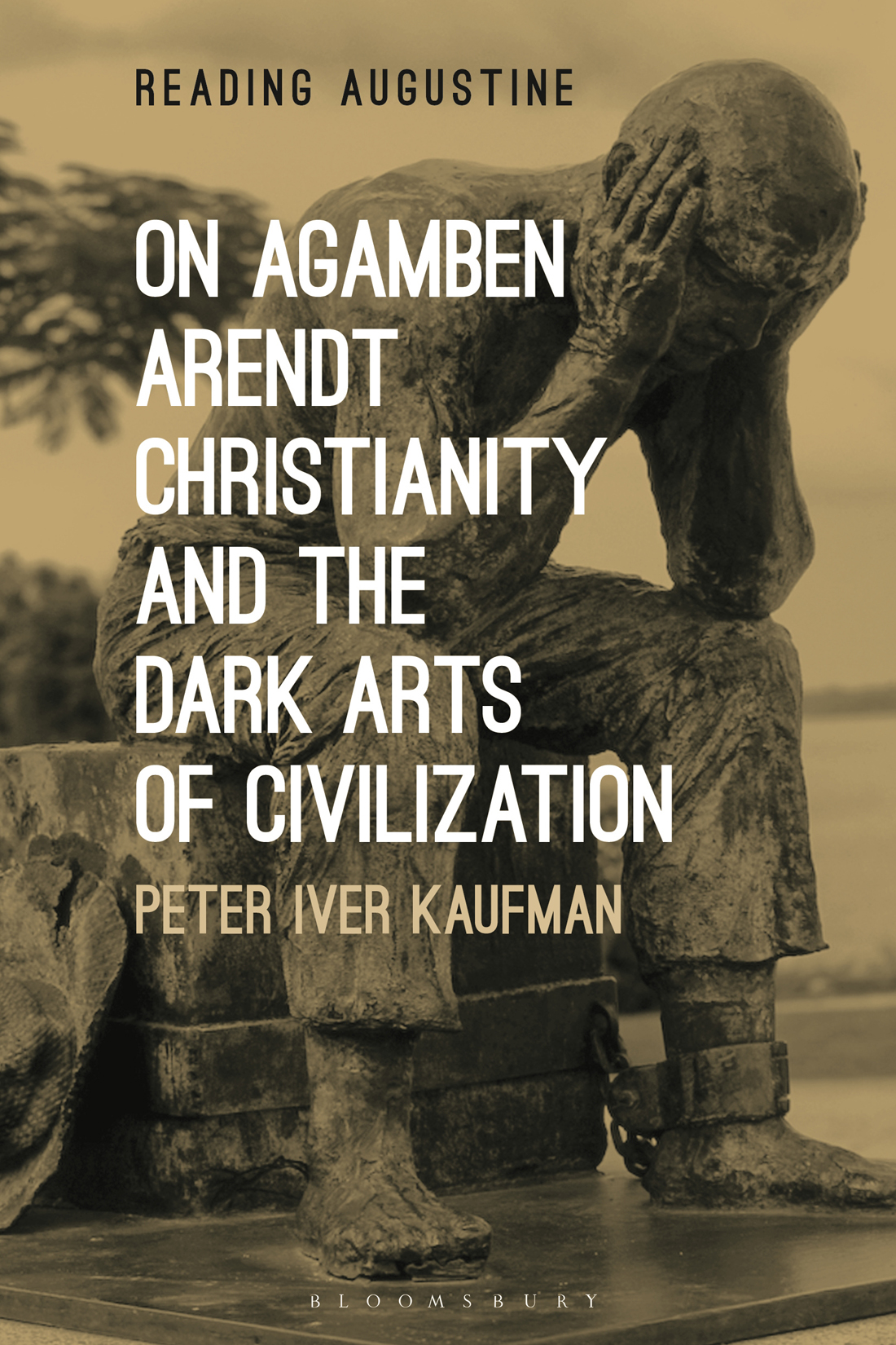 On Agamben Arendt Christianity and the Dark Arts of Civilization READING - photo 1