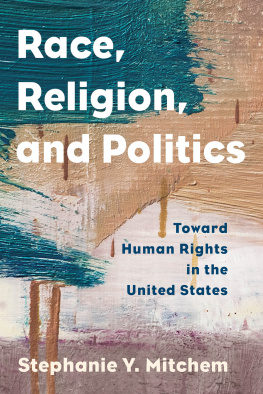 Stephanie Y. Mitchem - Race, Religion, and Politics: Toward Human Rights in the United States