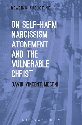 David Vincent Meconi - On Self-Harm, Narcissism, Atonement, and the Vulnerable Christ