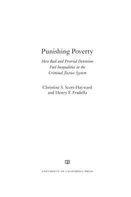 Christine S. Scott-Hayward - Punishing Poverty: How Bail and Pretrial Detention Fuel Inequalities in the Criminal Justice System