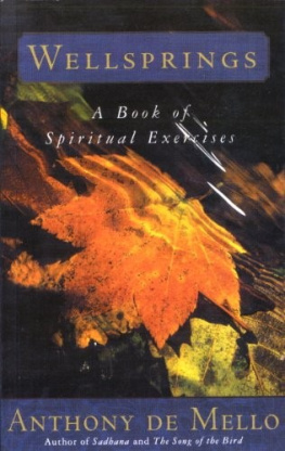 Anthony De Mello - Wellsprings: A Book of Spiritual Exercises