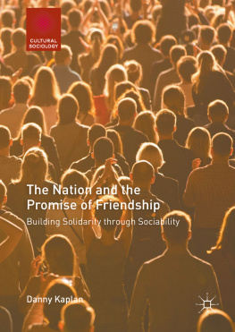 Danny Kaplan - The Nation and the Promise of Friendship: Building Solidarity through Sociability