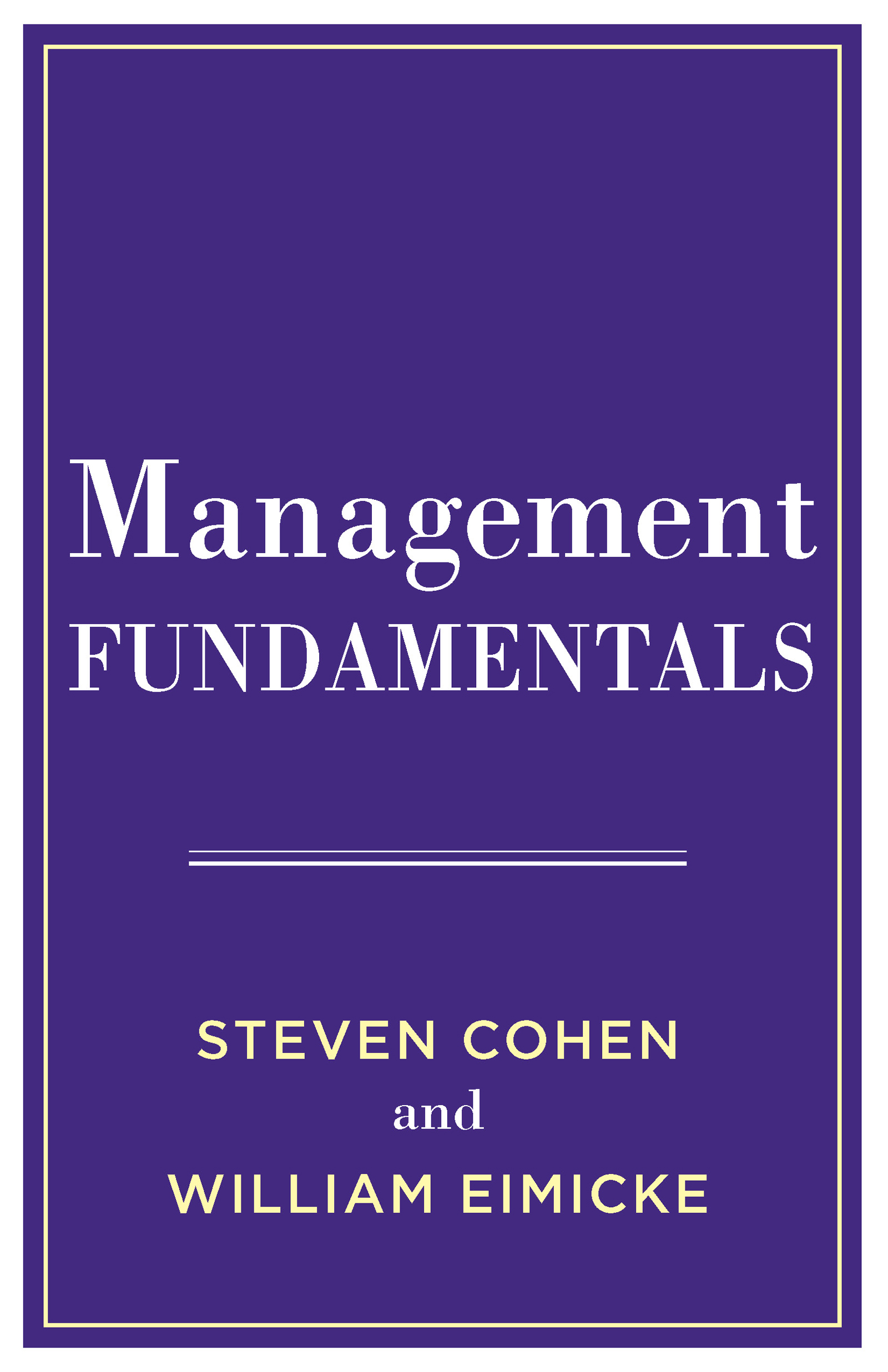 MANAGEMENT FUNDAMENTALS MANAGEMENT FUNDAMENTALS STEVEN COHEN AND WILLIAM - photo 1