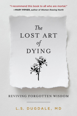 L.S. Dugdale The Lost Art of Dying