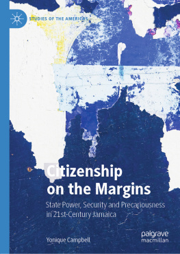 Yonique Campbell - Citizenship on the Margins: State Power, Security and Precariousness in 21st-Century Jamaica