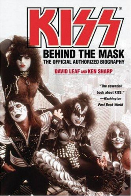 David Leaf - KISS: Behind the Mask - Official Authorized Biography